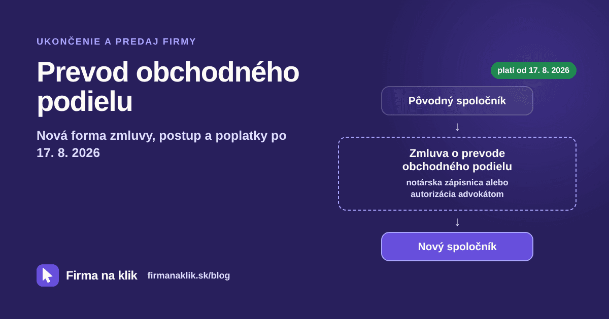 Prevod obchodného podielu od 17. 8. 2026: zmluva ako notárska zápisnica alebo zmluva autorizovaná advokátom