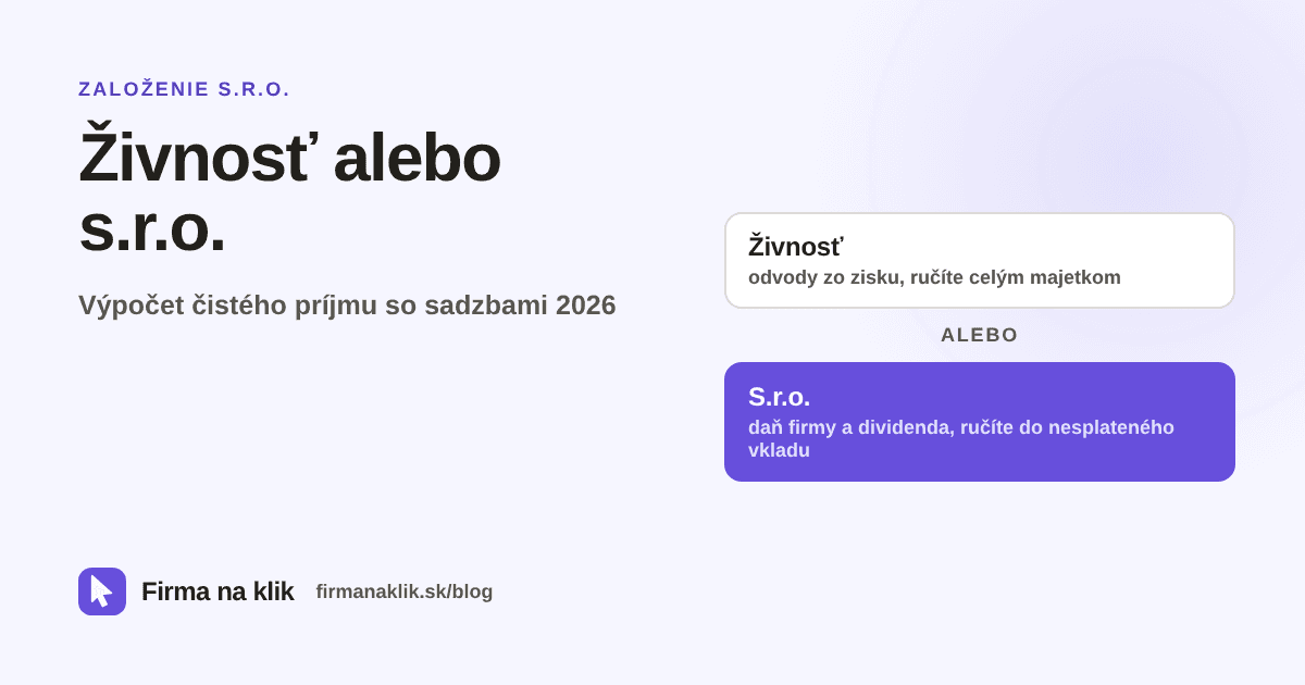Živnosť alebo s.r.o. v roku 2026: dane, odvody a ručenie